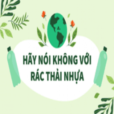 Trường THCS Ngô Sĩ Liên hưởng ứng  “Tháng nói không với nhựa một lần”